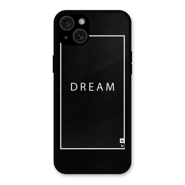 Dream Classic Metal Back Case for iPhone 15 Plus