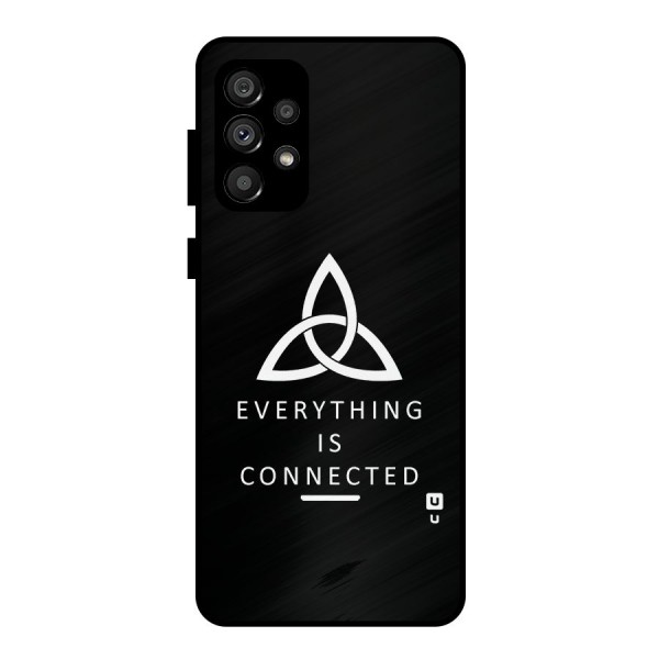 Everything is Connected Typography Metal Back Case for Galaxy A73 5G