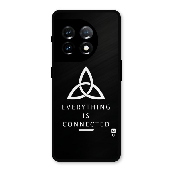 Everything is Connected Typography Metal Back Case for OnePlus 11