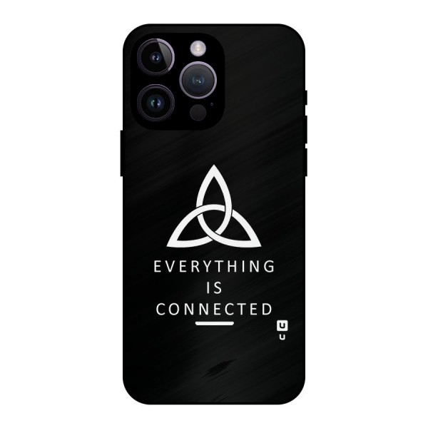 Everything is Connected Typography Metal Back Case for iPhone 14 Pro Max