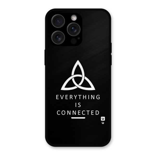 Everything is Connected Typography Metal Back Case for iPhone 15 Pro Max