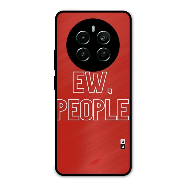 Ew People Metal Back Case for Realme 12 Plus