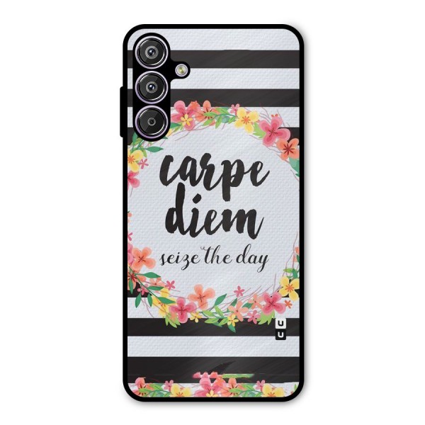 Floral Seize The Day Metal Back Case for Galaxy F15