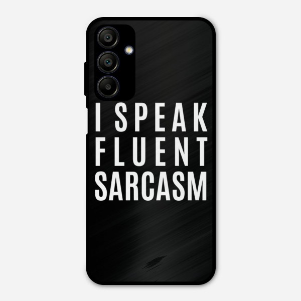 Fluent Sarcasm Metal Back Case for Galaxy A15 5G