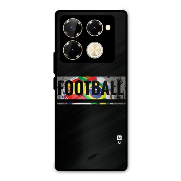 Football Typography Metal Back Case for Infinix Note 40 Pro