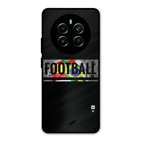 Football Typography Metal Back Case for Realme 12 Plus