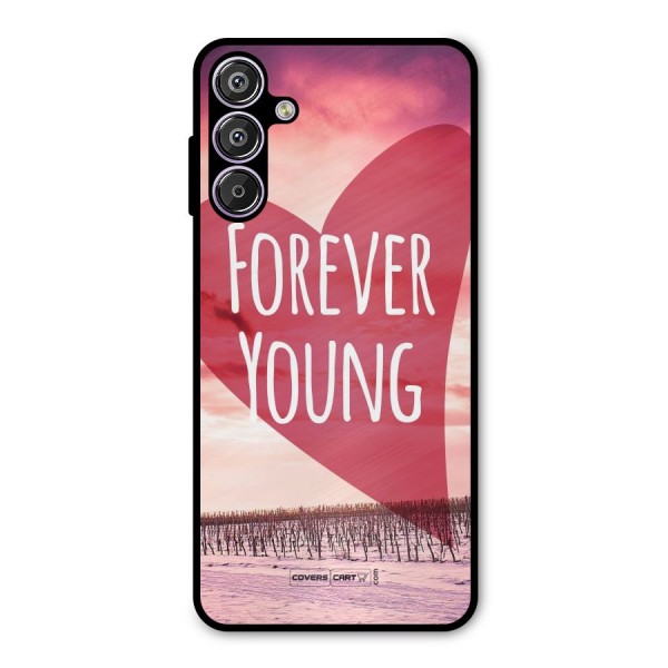 Forever Young Metal Back Case for Galaxy F15