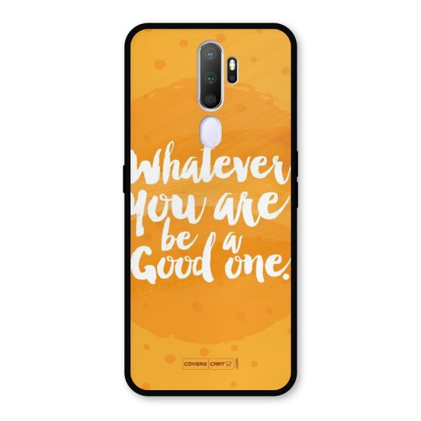 Good One Quote Metal Back Case for Oppo A9 (2020)