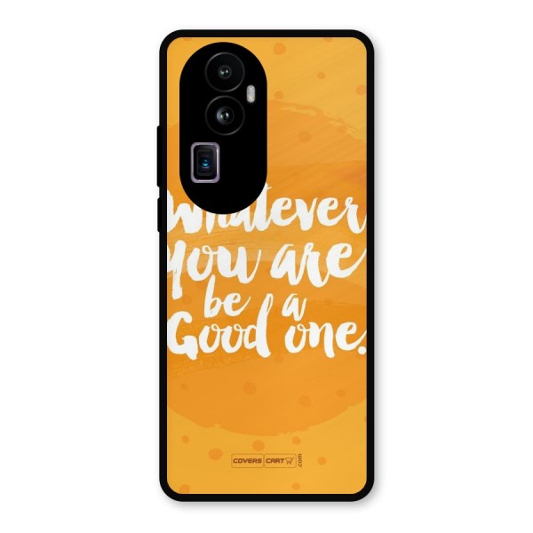 Good One Quote Metal Back Case for Oppo Reno10 Pro Plus