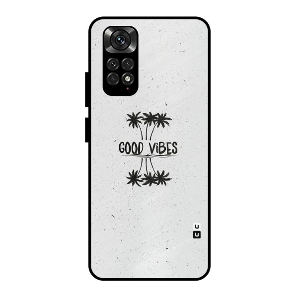 Good Vibes Rugged Metal Back Case for Redmi Note 11 Pro