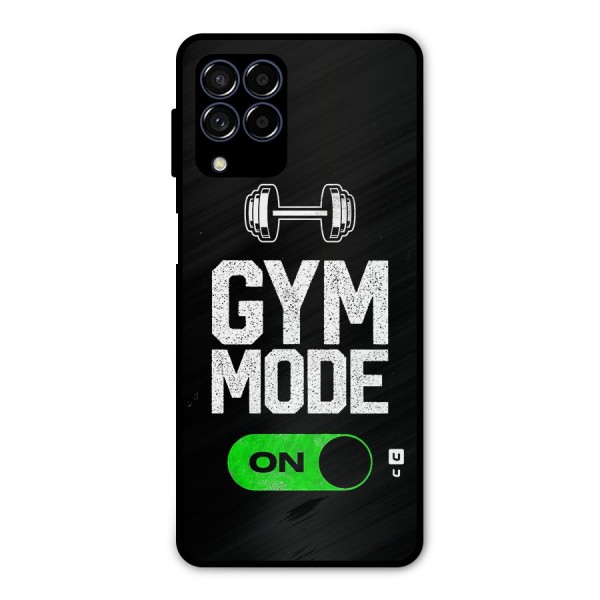 Gym Mode On Metal Back Case for Galaxy M53 5G