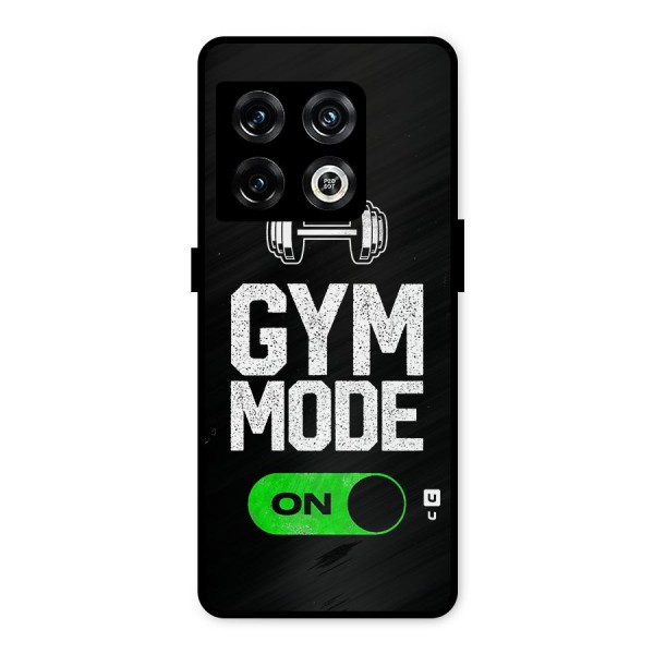 Gym Mode On Metal Back Case for OnePlus 10 Pro 5G