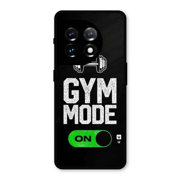 Gym Mode On Metal Back Case for OnePlus 11