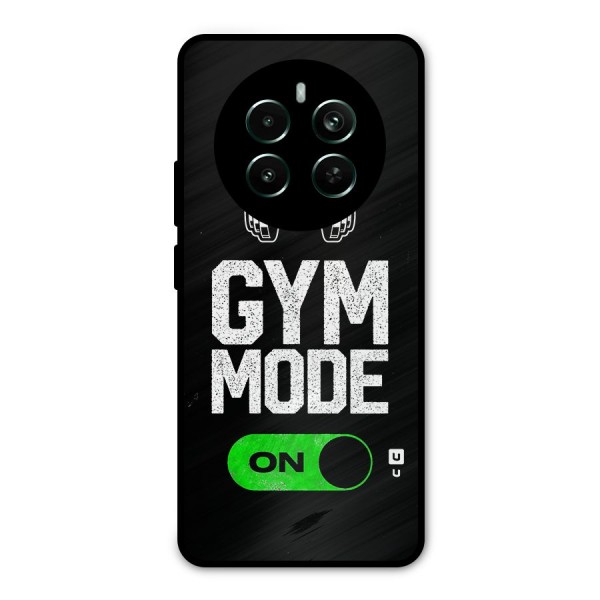 Gym Mode On Metal Back Case for Realme 12 Plus