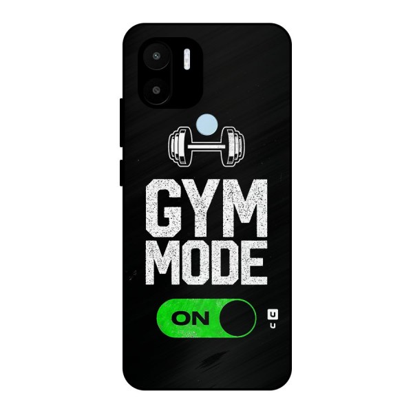 Gym Mode On Metal Back Case for Redmi A1+