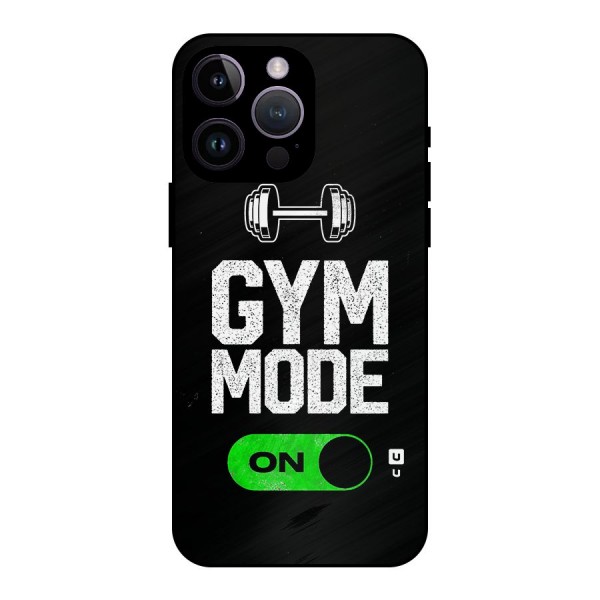 Gym Mode On Metal Back Case for iPhone 14 Pro Max