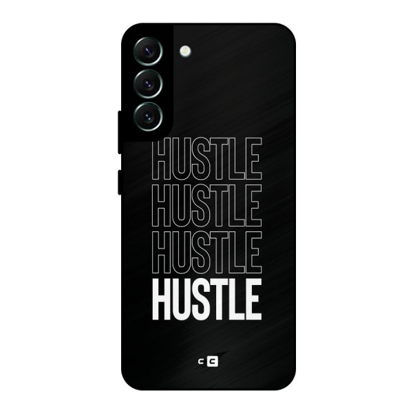 Hustle Hustle Hustle Metal Back Case for Galaxy S22 Plus 5G