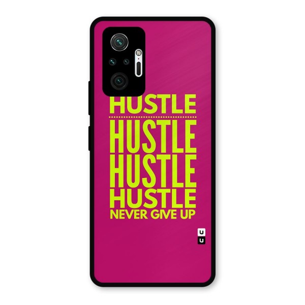Hustle Never Give Up Metal Back Case for Redmi Note 10 Pro