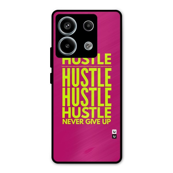 Hustle Never Give Up Metal Back Case for Redmi Note 13 Pro 5G