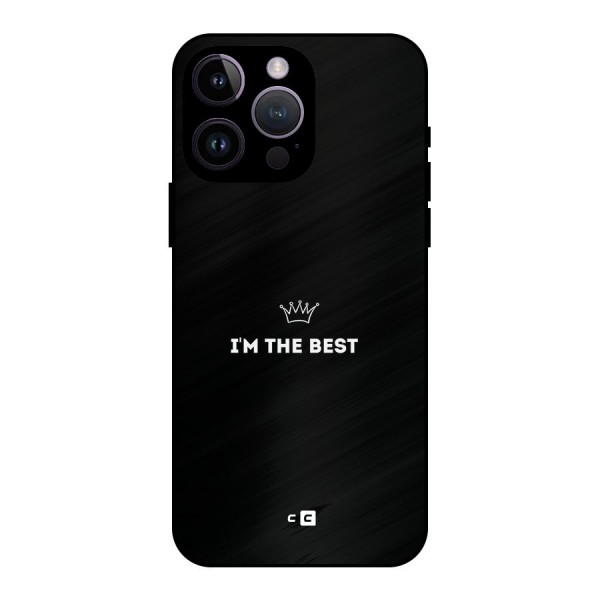 I Am The Best Metal Back Case for iPhone 14 Pro Max