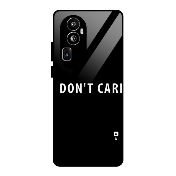 I Dont Care Typography Glass Back Case for Oppo Reno10 Pro Plus
