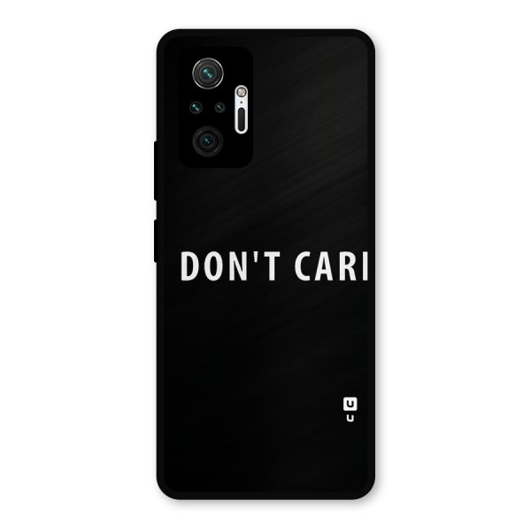 I Dont Care Typography Metal Back Case for Redmi Note 10 Pro