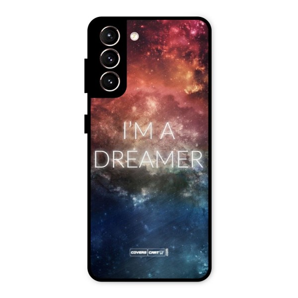 I am a Dreamer Metal Back Case for Galaxy S21 5G