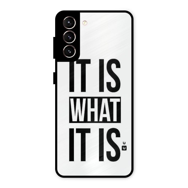 Itis What Itis Metal Back Case for Galaxy S21 5G