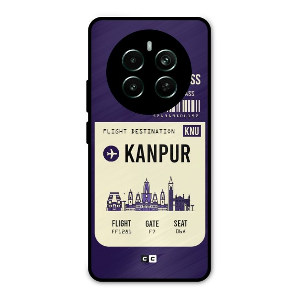 Kanpur Boarding Pass Metal Back Case for Realme 12 Plus