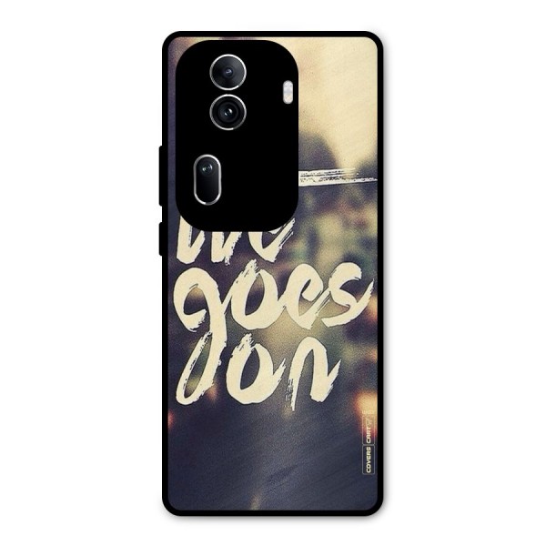 Life Goes On Metal Back Case for Oppo Reno11 Pro 5G