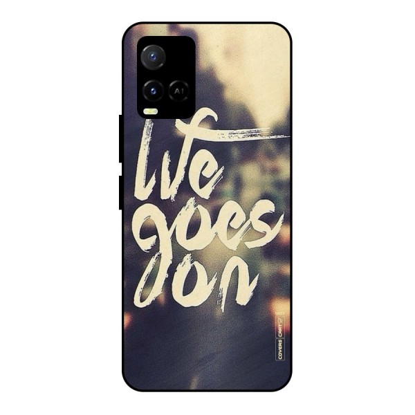 Life Goes On Metal Back Case for Vivo Y33s