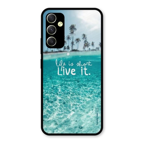 Life Is Short Metal Back Case for Galaxy A34