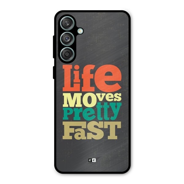 Life Moves Fast Metal Back Case for Galaxy M55 5G