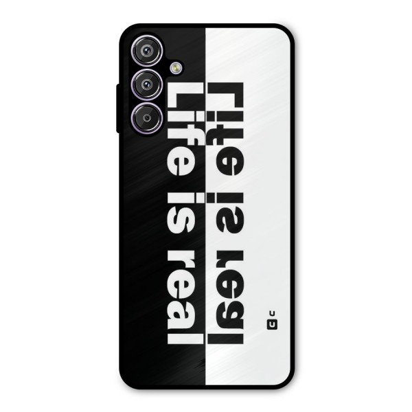Life Reality Metal Back Case for Galaxy F15