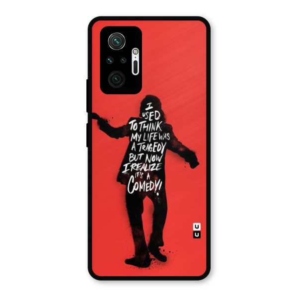 Life Tragedy Comedy Metal Back Case for Redmi Note 10 Pro