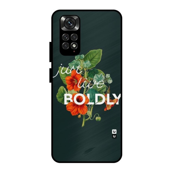 Live Boldly Metal Back Case for Redmi Note 11 Pro