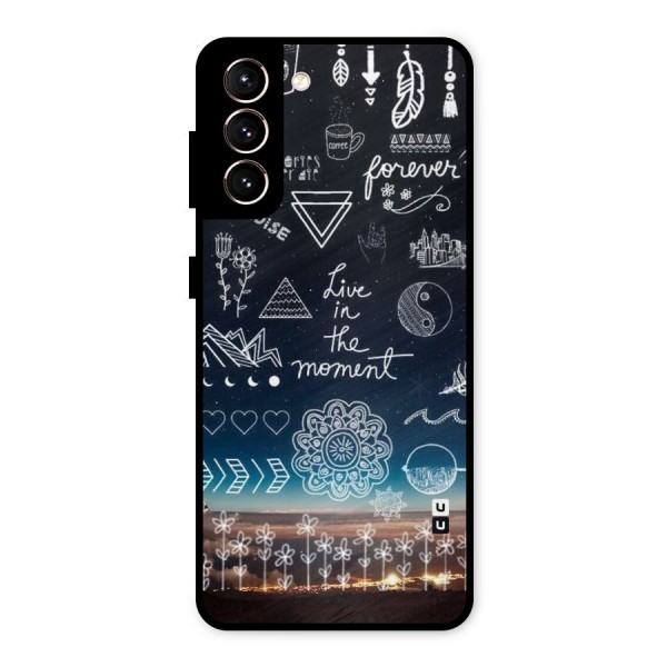 Live In The Moment Metal Back Case for Galaxy S21 5G
