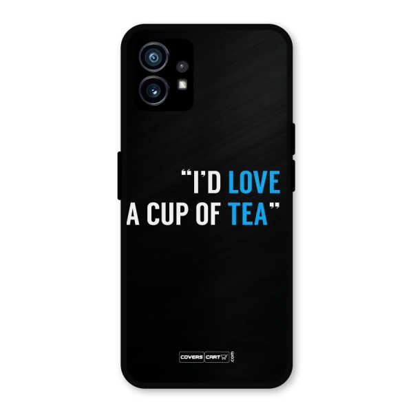 Love Tea Metal Back Case for Nothing Phone 1