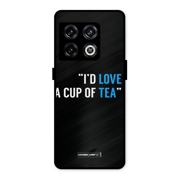 Love Tea Metal Back Case for OnePlus 10 Pro 5G