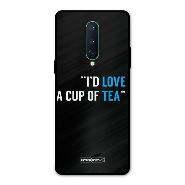 Love Tea Metal Back Case for OnePlus 8