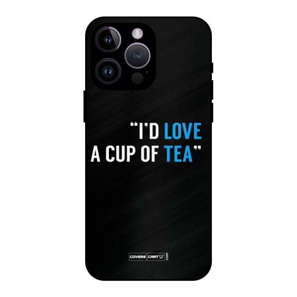 Love Tea Metal Back Case for iPhone 14 Pro Max