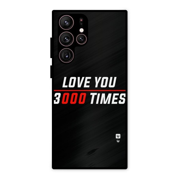Love You 3000 Times Metal Back Case for Galaxy S22 Ultra 5G