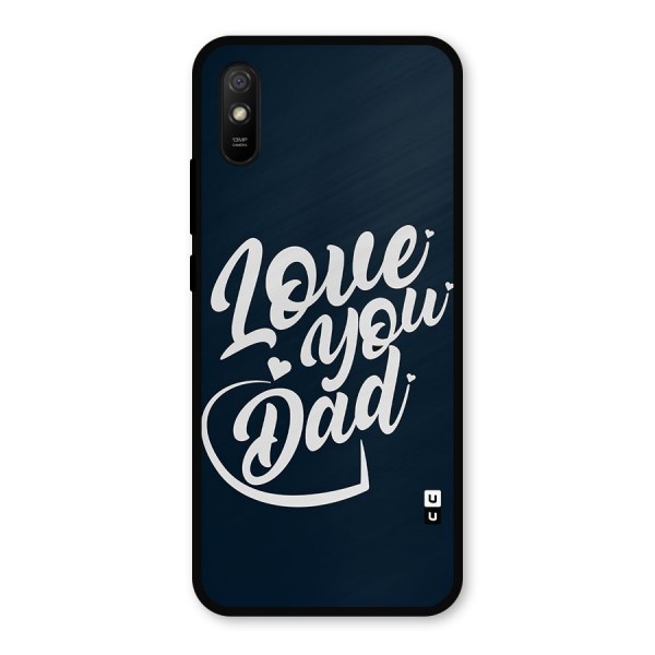 Love You Dad Metal Back Case for Redmi 9i