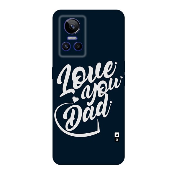Love You Dad Original Polycarbonate Back Case for Realme GT Neo 3