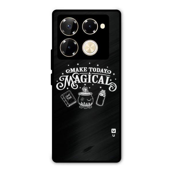 Make Today Magical Metal Back Case for Infinix Note 40 Pro
