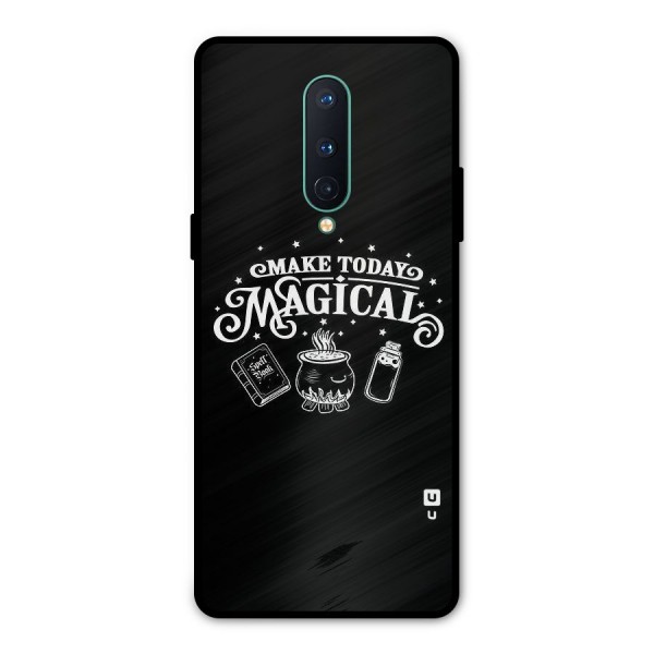 Make Today Magical Metal Back Case for OnePlus 8