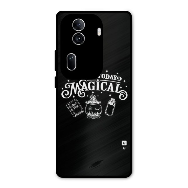 Make Today Magical Metal Back Case for Oppo Reno11 Pro 5G