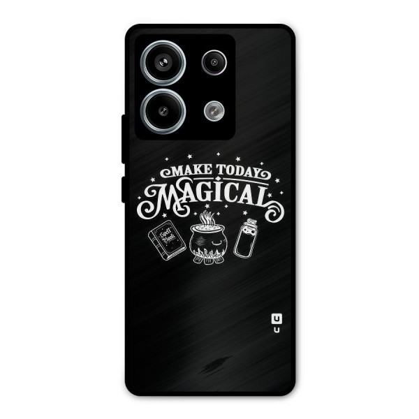 Make Today Magical Metal Back Case for Redmi Note 13 Pro 5G