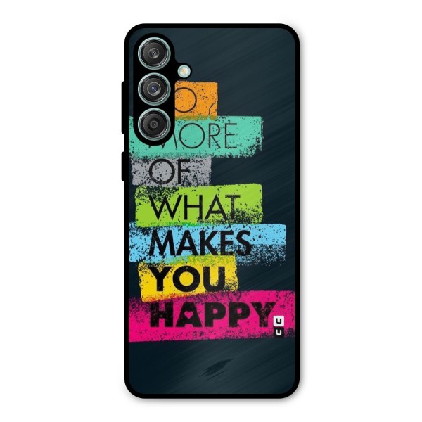 Makes You Happy Metal Back Case for Galaxy M55 5G