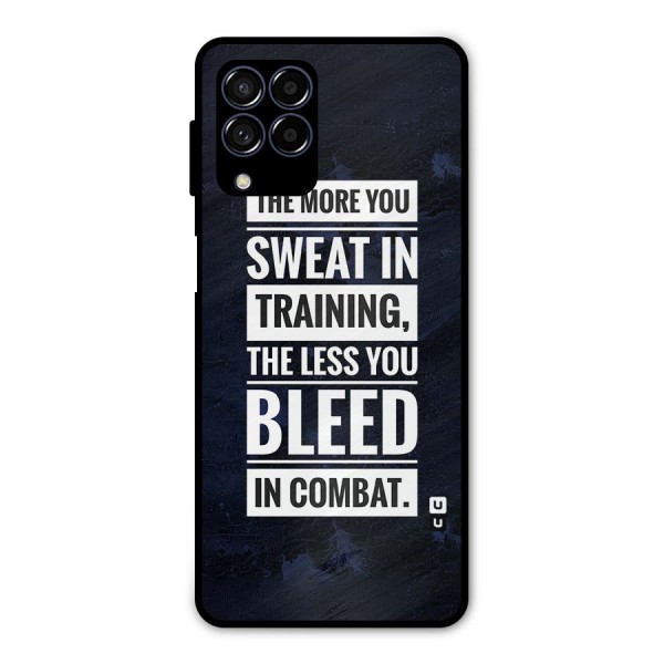 More You Sweat Less You Bleed Metal Back Case for Galaxy M53 5G